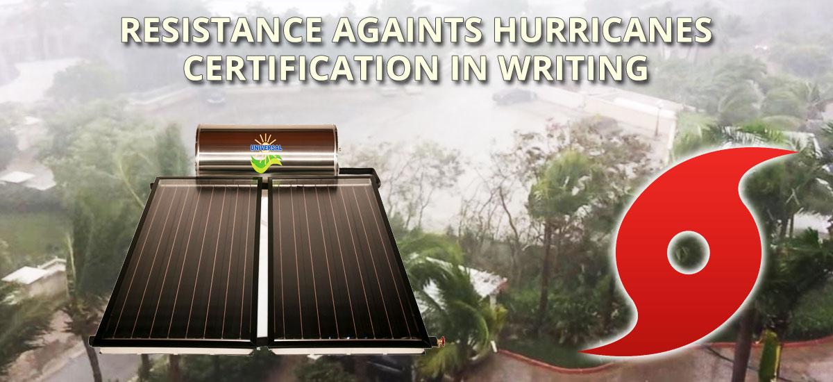 Solar heaters and tanks with certification againts hurricanes in writing