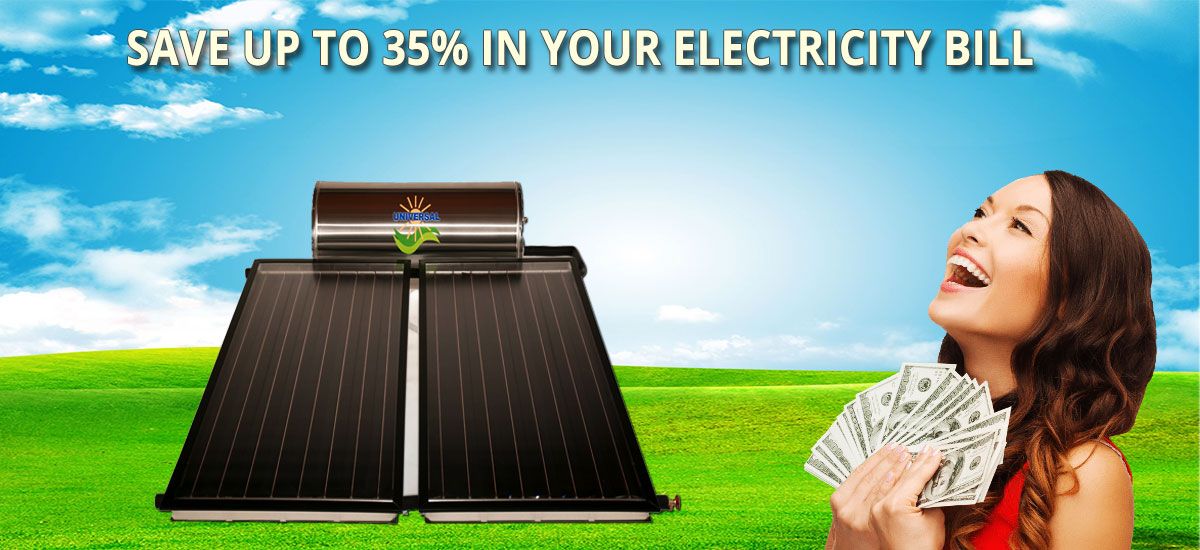 With our Solar Heater and Water Tanks you save up to 35% in your electricity bill
